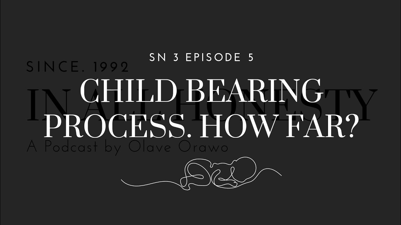 SN 3 EP 5 Where are you in the child bearing process and how did you