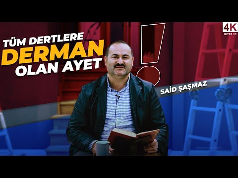 BÜTÜN SIKINTILARINIZDA BU AYETE BAŞVURUN | Said Şaşmaz