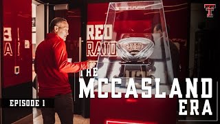 Texas Tech Men's Basketball | The McCasland Era: Episode 1 | June 29, 2023