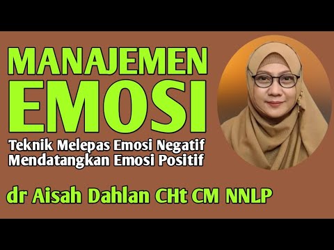 dr Aisah Dahlan CHt - Manajemen Emosi [ Mengendalikan Emosi | Tingkatan Emosi ] dr Aisyah Dahlan CHt