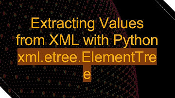 Extracting Values from XML with Python xml.etree.ElementTree