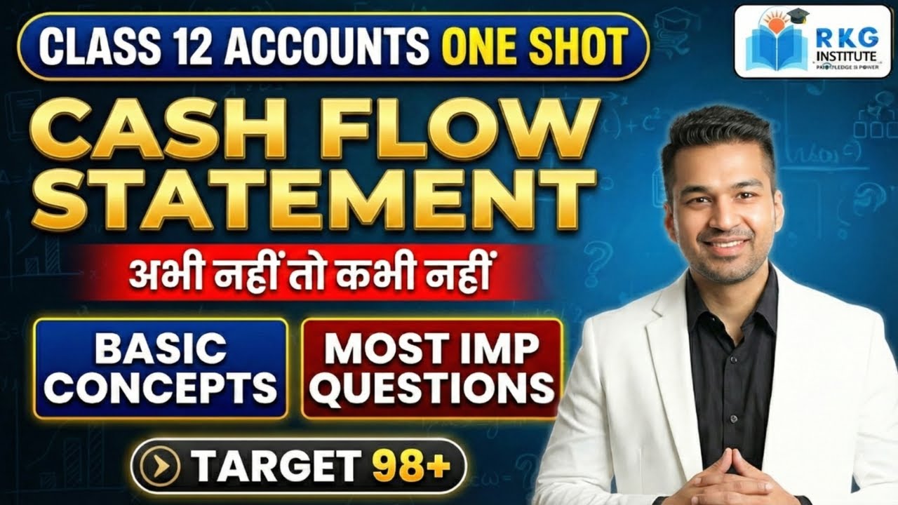PG ONE SHOT🔥 Cash Flow Statement |  Class 12 Accounts | Full Chapter Complete
