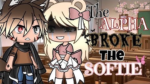 picture Softie Gacha Life download the alpha broke the softie mp3