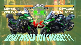 Which would you choose KAWASAKI VERSYS1000 SE or NINJA1000 SX???