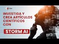 Cómo Crear Artículos Científicos con Storm AI - Tutorial Completo de Redacción Académica