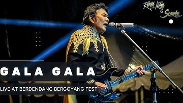 RHOMA IRAMA & SONETA GROUP - GALA GALA (LIVE AT BERDENDANG BERGOYANG FESTIVAL 2022)