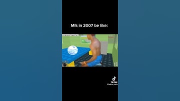 roblox 2007 be like: