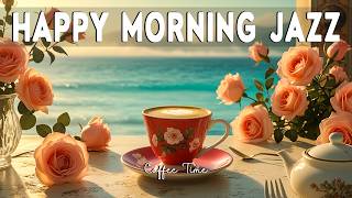 Happy Morning Jazz ☕ Relaxing Coffee Time & Smooth Bossa Nova Piano for Work & Study