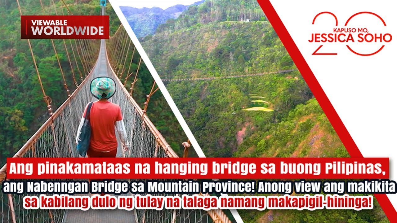 Ang pinakamataas na hanging bridge sa Pilipinas, ang Nabenngan Bridge | Kapuso Mo, Jessica Soho