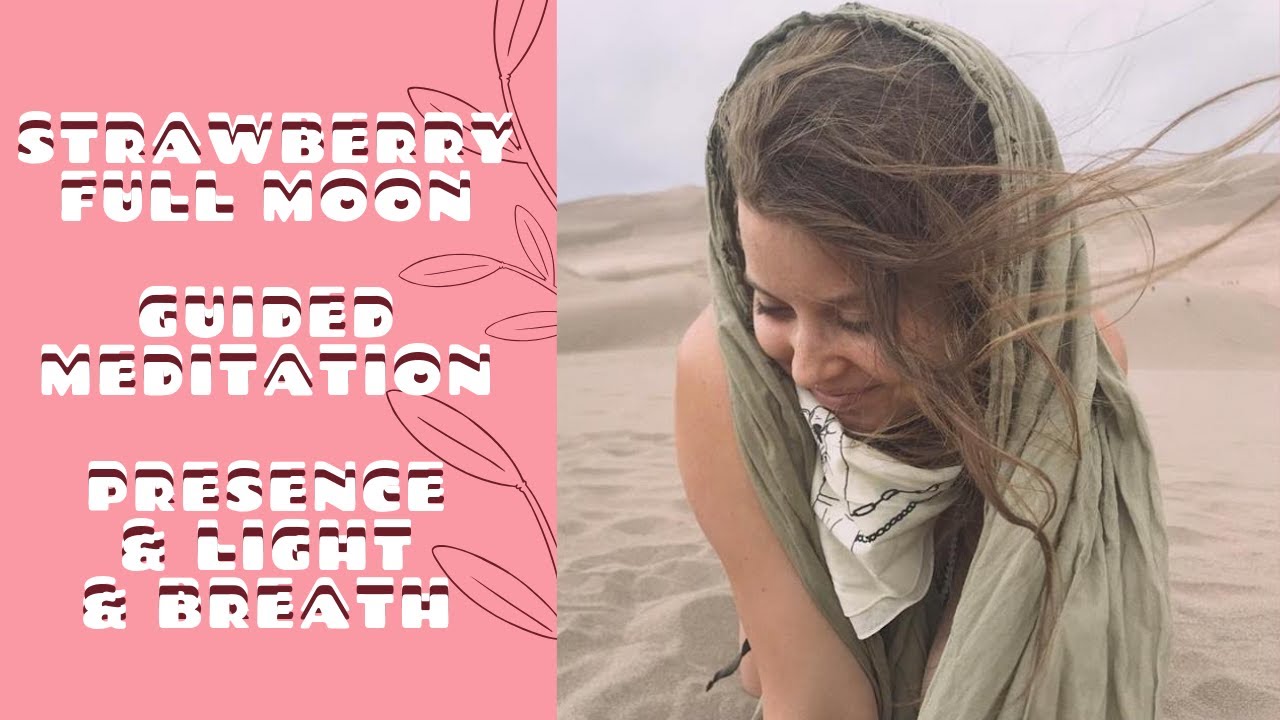 ☯ Strawberry Full Moon Guided Meditation ☯ - YouTube
