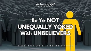 IOG Montgomery - "Be Ye Not Unequally Yoked With Unbelievers"