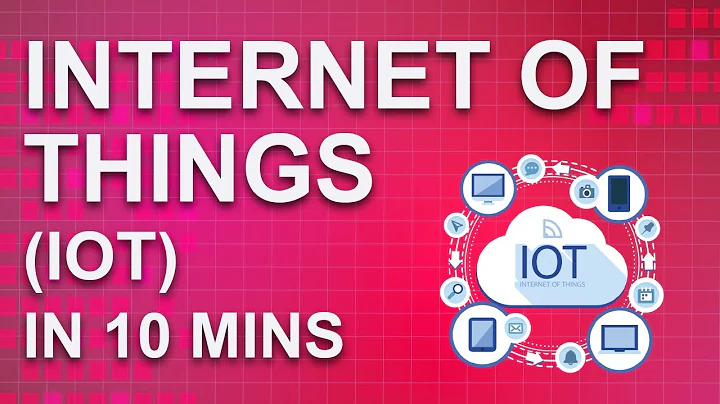 Internet Of Things (IoT) In 10 Minutes | What Is IoT And How It Works | Great Learning - DayDayNews