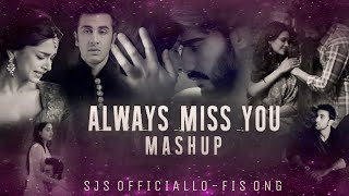 Always Miss You - Mashup 2023 | @sujitmodi340  x Abbi | Lofi Chillout Mashup | Bollywood Lofi