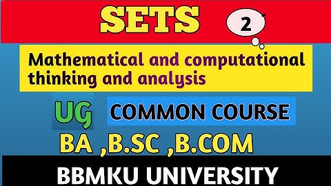 Mathematical and computational thinking and analysis|| SETS || semester -1 || BBMKU