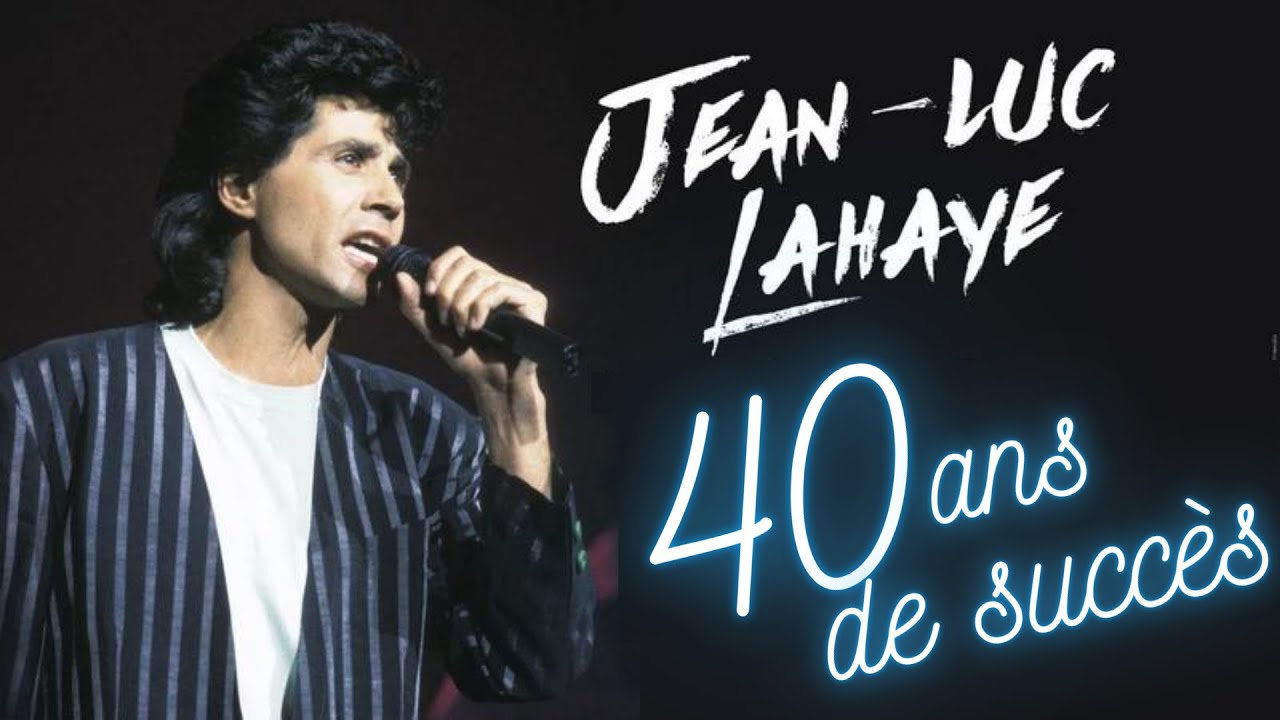 JeanLuc Lahaye 40 ans de succès (19822022) YouTube