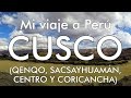 Mi viaje a Perú - 13 - Cusco / Qenqo / Sacsayhuamán / Coricancha (Cuzco/Qosqo)