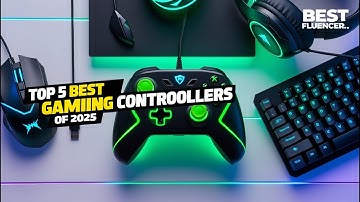Top 5 Best Gaming Controllers Of 2025