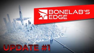 BONELABS EDGE - UPDATE 1 SHOWCASE