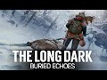 Бродим по заброшкам в Зоне заражения 🦆 The Long Dark Part 4: BURIED ECHOES [2023 PC]