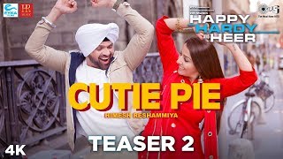 Cutie Pie Teaser 2 Happy Hardy And Heer Himesh Reshammiya & Sonia Mann Shabbir Ahmed
