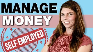 How to Manage Money When Self Employed