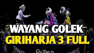 WAYANG GOLEK FULL VIDEO PUTRA GIRIHARJA 3 H DADAN SUNANDAR SUNARYA FULLL
