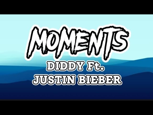 Diddy – Moments Lyrics