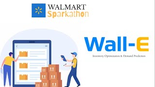 Walmart Sparkathon | WALL-E | Inventory Optimization and Demand Prediction