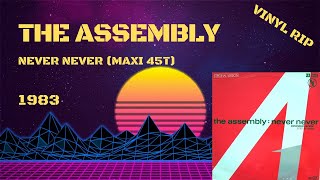 The Assembly – Never Never (1983) (Maxi 45T)