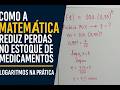 Como a Matemática Reduz Perdas no Estoque de Medicamentos | Logaritmos na Prática