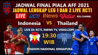 Jadwal Final Piala AFF 2021: Indonesia vs Thailand LIVE RCTI | Jadwal Lengkap Final Leg 1 dan 2 AFF