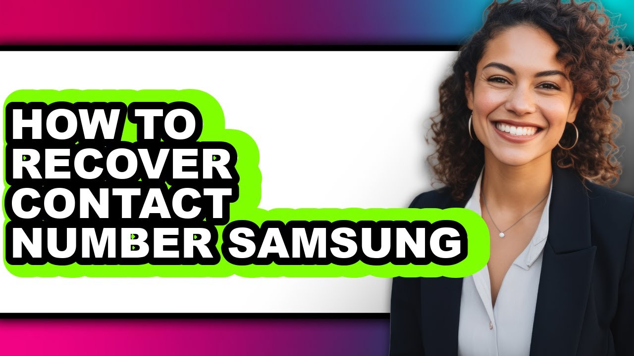 How to Recover Contact Number Samsung (easy Method)