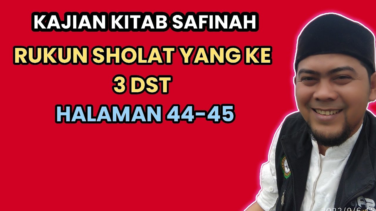 KAJIAN KITAB SAFINAH RUKUN SHOLAT YANG KE 3