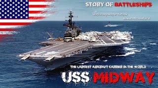 เรื่องราวของมหาเรือบรรทุกเครื่องบินที่ใหญ่ที่สุดในโลก | USS MIDWAY (CV-41)