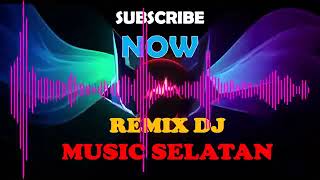 DJ MUSIK SELATAN - BREAKBEAT REMIX FULL BASS