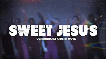 SWEET JESUS - Zoe Grace (coreografia) Atos in Move