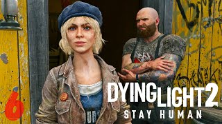 DYING LIGHT 2 Gameplay Walkthrough Part 6 FULL GAME [PC ULTRA] - No Commentary