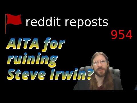 AITA for ruining Steve Irwin? | 2 Stories | 954