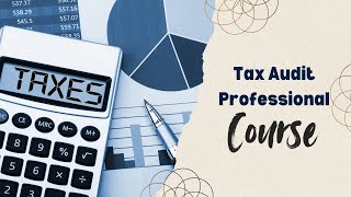 Tax Audit Professional Course 💼📊