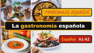 La gastronomia española - El sincretismo en la  comida refleja la rica historia de España -  A1-A2