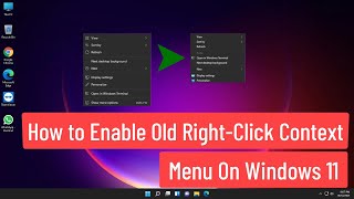 How to Enable the Old Right-Click Context Menu on Windows 11