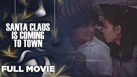 SANTA CLAUS IS COMING TO TOWN: Maricel Soriano, William Martinez & Gabby Concepcion | Full Movie