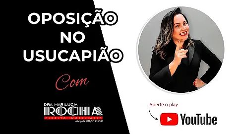 O que é oposição na usucapião?