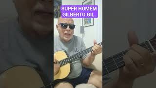 SUPER HOMEM - GILBERTO GIL.