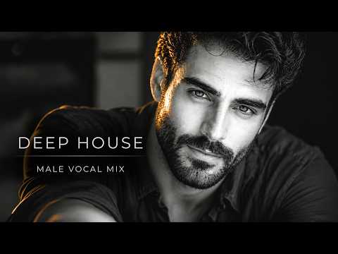 Come Closer | Emotional Deep House, Vocal House & Chillout | Male Vocal Mix