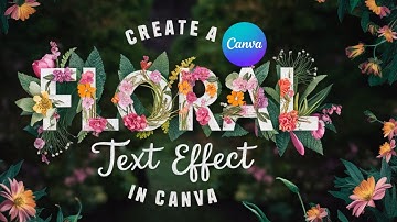 How to Create a Floral Text Effect in Canva