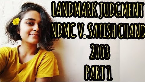 NDMC v. Satish Chand AIR 2003 SC 3137 | PART 1 #judgment #lawstudents #cpc