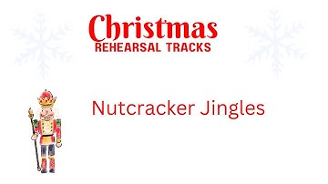 Nutcracker Jingles (rehearsal Track)