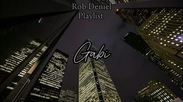 Rob Deniel Playlist (Sinta, RomCom, Miss Miss, Gabi, Ang Pag-ibig)