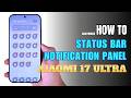 How to Edit Control Center | Status bar Xiaomi 17 Ultra